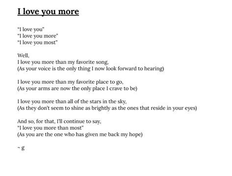 i love you more - written by me Love You Poems, You Poem, Star Sky, Love You More Than, Your Voice, Love You More, Me Now, Written By, I Love You