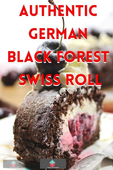 Authentic German Black Forest Swiss Roll, Schwarzwalder Kirschtorte is a delicious light sponge cake famous in Germany.  Layers of chocolate cake, black cherries, kirsch and fresh whipped cream in a cake roll. Black Forest Cake With Kirsch, Chocolate Cherry Roll Cake, Black Forest Swiss Roll, Black Forest Cake Roll, German Chocolate Cake Roll, Swiss Chocolate Cake Recipe, German Treats, German Black Forest Cake, Chocolate Party Cake