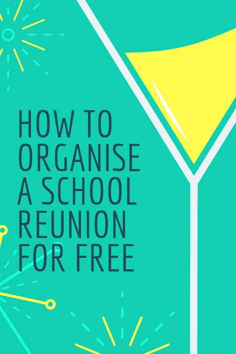 How To Organise A School Reunion for Free - Emma and 3 Saves Diy Class Reunion Favors, 60th Class Reunion Ideas, 50 Year High School Reunion Ideas, 30 Year High School Reunion Ideas, 50th Reunion Ideas High Schools, Highschool Reunion Decorations, Highschool Reunion Ideas, 50th High School Reunion Ideas, High School Reunion Ideas