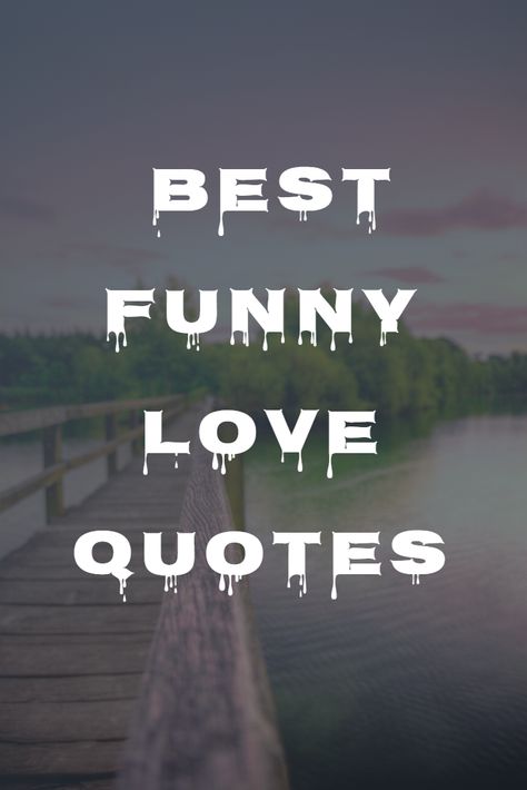 A collection of funny love quotes from a beloved, a collection of cute quotes that you can send to your boyfriend or girlfriend, and also funny quotes about love, marriage, and relationships. Silly Boyfriend Quotes, Mushy Love Quotes Boyfriends, Fun Boyfriend Quotes, New Relationship Quotes For Him Funny, Cute Funny Couple Quotes, Humorous Love Quotes, Happy With You Quotes Boyfriends, Funny Lovers Quotes, Couples Sayings Quotes