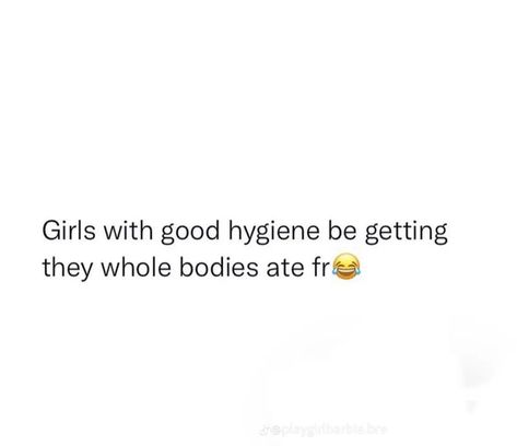 Good Hygiene Quotes, Smell Good Quotes, Hygiene Quotes, Bday Shoot, Keep Calm Quotes, Calm Quotes, Quotes Scriptures, Realest Quotes, My Person