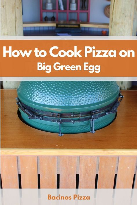 How to Cook Pizza on Big Green Egg pin Green Chili Egg Bake, Green Egg Pizza, Egg Pizza Recipes, Easy Big Green Egg Recipes, Big Green Egg Pizza, Pork Loin Big Green Egg, Pizza On Big Green Egg, Grilled Pizza Recipes, Egg Grill