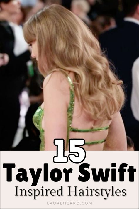 15 Taylor Swift-Inspired Hairstyles - Lauren Erro