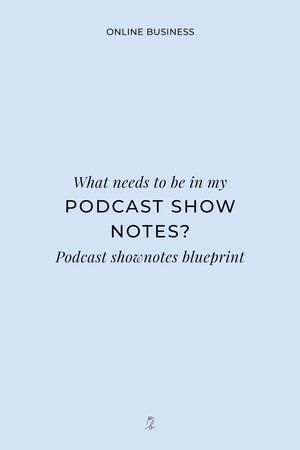 Podcast Notes, Podcast Newsletter, Podcast Show Notes, Podcast Show Notes Template, First Podcast Episode Ideas, Podcast Content, Podcast Tips, Web Design Course, Podcast Topics