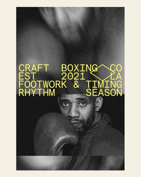 David - Photo by The Brand Identity on May 05, 2022. May be a black-and-white image of 1 person and text that says 'CRAFT BOXING cO EST 2021 LA FOOTWORK & TIMING RHYTHM SEASON'. – SAVEE Box Branding, White Image, Craft Box, Ways To Save, Media Design, Social Media Design, Boxing, Brand Identity, Layout