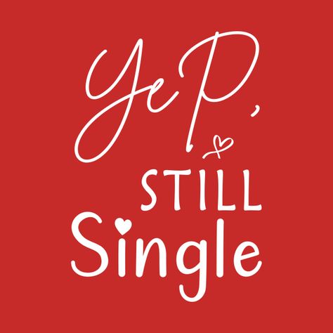 Single In Valentines Day, Single Valentines Day Wallpaper, Rude Valentines Quotes, Single Valentines Day Quotes Funny, Funny Valentines Day Sayings, Valentines Day Single Quotes, Valentines Day For Singles, Happy Singles Day, Single For Valentines Day