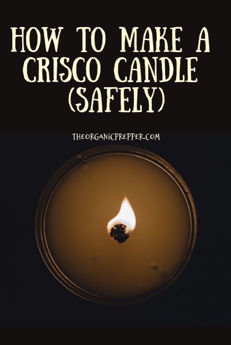 How to Make a Crisco Candle (Safely) Crisco Candle Heater, Crisco Candle Diy, Crisco Candle, Homemade Heater, Alternative Lighting, Bottle Torch, Survival Candle, Tallow Candles, Candle Heater