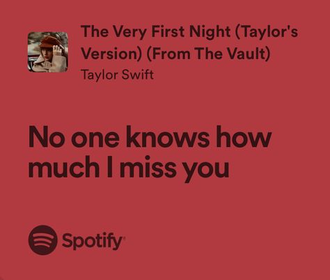 Taylor Swift Lyrics The Very First Night, Taylor Swift The Very First Night, The Very First Night Taylor Swift Lyrics, The Very First Night Taylor Swift, Taylor Swift Breakup Lyrics, Relatable Taylor Swift Lyrics, Taylor Swift Breakup, Breakup Lyrics, The Very First Night