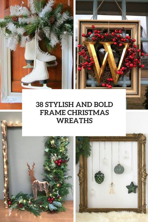 stylish and bold christmas frame wreaths cover Christmas Picture Frame Wreaths, Christmas Frame Wreath, Picture Frame Wreaths For Christmas, Picture Frame Christmas Wreath, Picture Frame Christmas Crafts, Metal Wreath Frame Ideas, Christmas Picture Frame Ideas, Diy Christmas Picture Frames, Picture Frame Wreaths