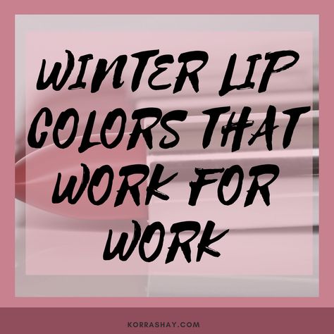 Winter lip colors that work for work Winter Lipstick, Winter Lip Color, Bobbi Brown Lip, Winter Lips, Lip Shades, In Denial, Bold Red Lips, Winter Makeup, Lips Shades