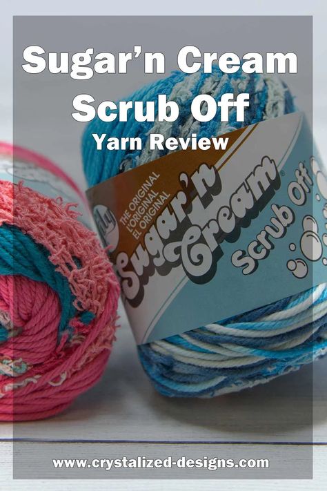 Scrub Off Yarn Review by Crystalized Designs Scrub Off Yarn Patterns, Yarn Bee Scrub-ology Scrub It Pattern, Sugar N Cream Scrub Off Crochet Patterns, Scrubby Yarn Patterns, Sugar And Cream Yarn, Scrubby Yarn, Crochet Scrubbies, Knitted Washcloths, Yarn Bee