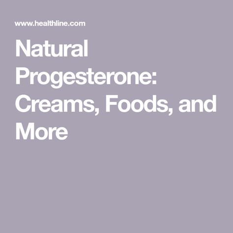 Progesterone Foods, Natural Progesterone, Progesterone Levels, Holistic Remedies, Hot Flashes, Deep Sleep, Continuing Education, Pros And Cons, Body Works