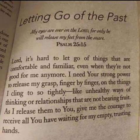 Psalm 25:15 — Letting go of what is not God honoring of the past. We should not cling to what is bad but change and repent and make what is good about our past, our thoughts, our relationships better! God can do that for sure Quotes About Changes For The Better, Sinners Prayer, Easter Prayers, Change For The Better, Quotes About Change, Psalm 25, This Is Your Life, Ayat Alkitab, Prayer Board