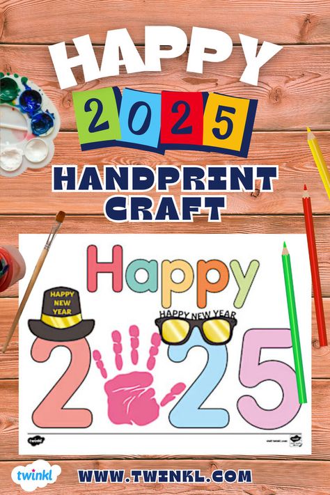 Happy 2025 Handprint Craft Happy New Years Crafts For Kids, New Year Art For Preschool, New Year Kindergarten Craft, New Years Eve Activities For Preschool, Happy New Year Cards Handmade For Kids, New Years Eve Crafts For Preschoolers, Kindergarten New Years Crafts, New Year Crafts For Kids Preschool, 2025 Crafts For Kids