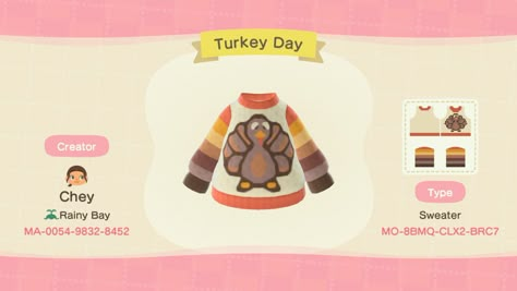 Thanksgiving 
Turkey 
ACNH Animal Crossing Thanksgiving Clothes, Acnh Thanksgiving Ideas, Animal Crossing Thanksgiving Designs, Thanksgiving Acnh, Acnh Thanksgiving Clothes, Acnh Thanksgiving Designs, Animal Crossing Thanksgiving, Acnh Turkey Day, Acnh Thanksgiving