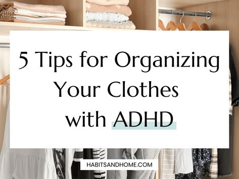 Do you have ADHD and struggle to keep your clothes organized? Here are 5 simple and doable tips for organizing your clothes specifically for someone with ADHD. Daily Clothes Organizer, Best Way To Organize Clothes, Draw Organization Clothes, Clothes Closet Organization Ideas, Organizing Clothes, Dresser Top Organization, T Shirt Storage, Dresser Top Organization Ideas, Sorting Clothes