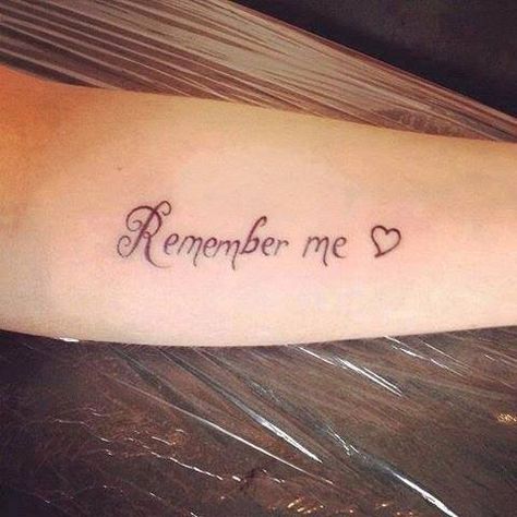 Remember Me ♥ Remember Me Tattoo, Me Tattoo, Dream Tattoos, Remember Me, Get A Tattoo, Room Ideas Bedroom, Infinity Tattoo, Tattoo Quotes, Tatting