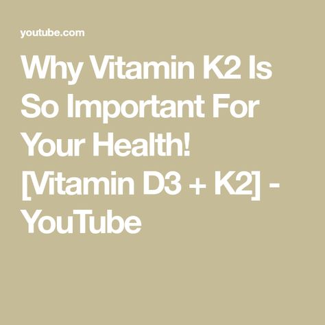 Why Vitamin K2 Is So Important For Your Health! [Vitamin D3 + K2] - YouTube D3 K2 Benefits, Vitamin D3 And K2 Benefits, Vitamin D2, Fat Soluble Vitamins, Vitamin K2, Vitamin D3, Medical Advice, Health Benefits, Vitamins