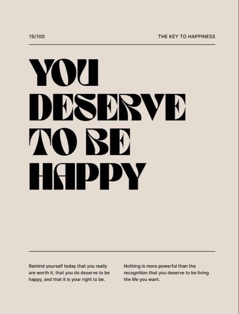 You Deserve To Be Happy Wallpaper, You Deserve To Be Happy Lockscreen, You Deserve To Be Happy, Happy Lockscreen, Deserve To Be Happy, Happy Wallpaper, Key To Happiness, Good Words, Live Happy