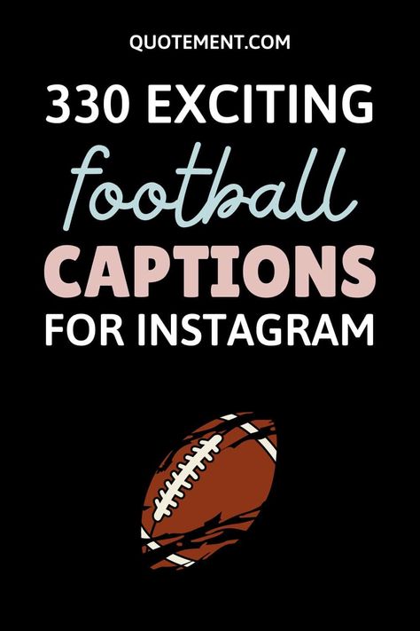 330 Perfect Football Captions For Instagram To Inspire You Football Season Over Quotes, Football Inspirational Quotes Positive, End Of Football Season Quotes, Championship Posters Ideas, Football Quotes From Mom To Son, Football Couples Quotes, Football Family Quotes, Football Son Quotes, Last Football Game Senior Quotes