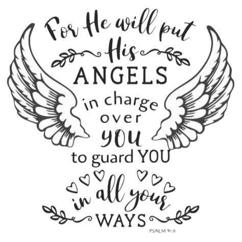 Angels Among Us Quotes, Angel Scripture, Angels Guardian, Writing Scripture, Angels Prayers, Angels Bible, Valentine Plates, Psalm 91 Prayer, Psalm 91 11