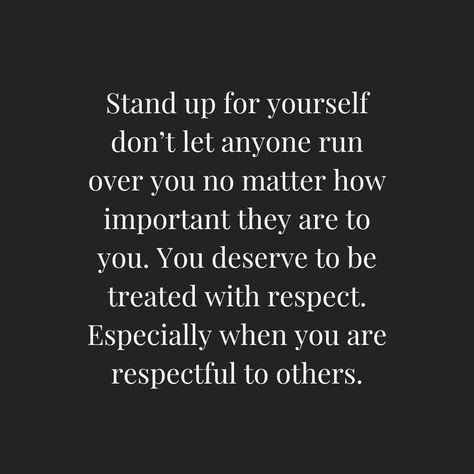 Respect is everything. If someone ever makes you feel less than them. Let them know you feel. You are just as important as they are. Your feelings matter and don't ever let anyone make you feel like they don't. #inspiration Dont Let People Make You Feel Less, Don’t Let Anyone Make You Feel, My Feelings Don't Matter To You, Don’t Let People Make You Feel Bad, Don’t Let People Treat You Poorly, When People Don’t Respect You, If You Don’t Respect Me, Your Feelings Matter, Don’t Let Someone Tell You Twice They Don’t Want You