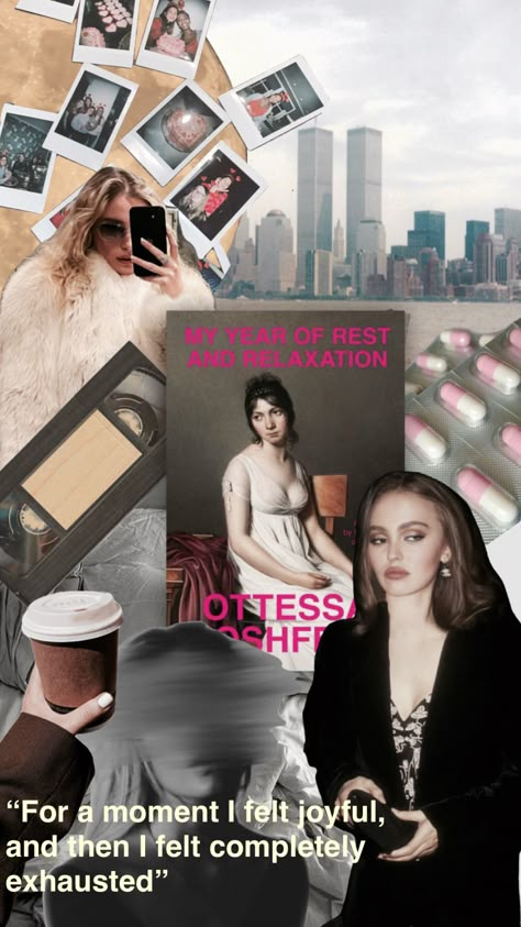 My Year of Rest & Relaxation - Otessa Moshfegh #bookshuffles #booktok #aesthetic #nyc A Year Of Rest And Relaxation Aesthetic, Otessa Moshfegh Aesthetic, My Year Of Rest And Relaxation Aesthetic, My Year Of Rest And Relaxation, Bookish Collage Aesthetic, My Year Of Rest And Relaxation Book, Ottessa Moshfegh Books, How To Disappear, Girl Interrupted