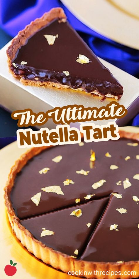 The Ultimate Nutella Tart Recipe - Cooking with Recipes Nutella Tart, Hazelnut Tart, Nutella Pie, Nutella Ganache, Ganache Filling, Tart Filling, Tart Dessert, Tart Recipe, Best Food Ever