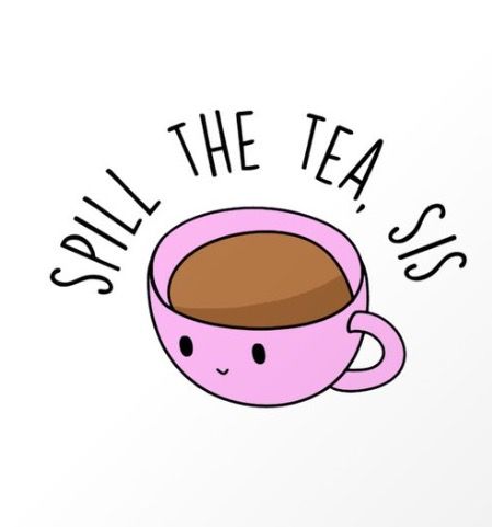 Spill The Tea Sis, Girl Power Art, Tea Wallpaper, Chalkboard Drawings, Notebook Drawing, Spill The Tea, Tea Quotes, Bio Quotes, Print Comforter