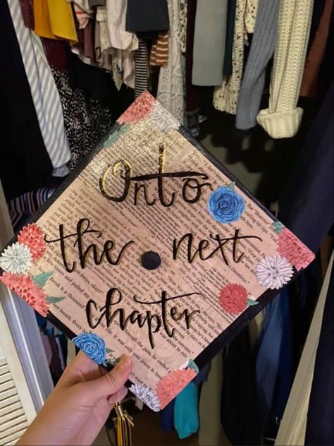 Graduation Cap Designs Book Theme, Book Grad Cap, Next Chapter Graduation Cap, Graduation Cap Designs Books, Bookish Graduation Cap, On To The Next Chapter Graduation Cap, Graduation Cap Designs Flowers, Onto The Next Chapter Graduation Cap, Book Graduation Cap