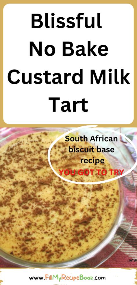 A homemade Blissful No Bake Custard Milk Tart recipe with condensed milk. Tennis biscuit base makes an easy fridge tart dessert. How To Make Milk Tart, Easy Milktart Recipe, No Bake Milk Tart Recipe, Condensed Milk Tart Recipes, Custard Tart Recipe Easy, Tennis Biscuit Dessert, No Bake Condensed Milk Recipes, No Bake Custard, Biscuit Base Recipe