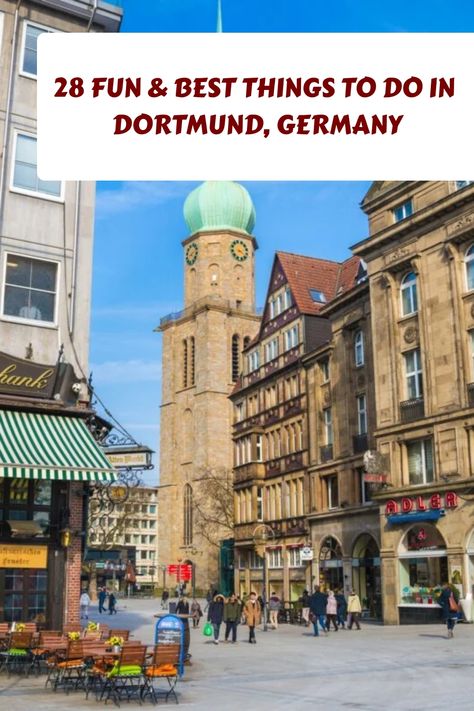 Alt text: 28 fun and best things to do in Dortmund, Germany banner over a bustling street scene with a distinctive green-roofed tower and historic buildings. Dortmund City, Dortmund Germany, Germany Travel Guide, Dusseldorf Germany, Historic Landmarks, City Family, Minimalist Travel, Culture Travel, Germany Travel