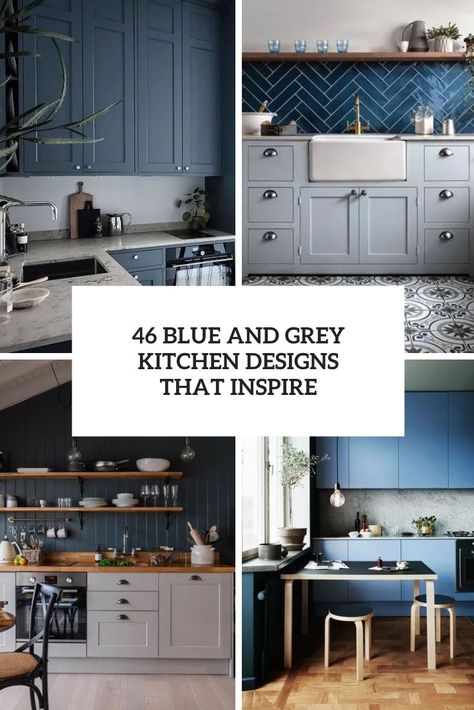 blue and grey kitchen designs that inspire cover Grey Kitchen Cabinets Blue Tiles, Blue Gray Tile Backsplash White Kitchens, Light Grey Cabinets Blue Tile Backsplash Kitchen, Blue And White Cabinets In Kitchen, Kitchen With Blue Tile Backsplash, Kitchen Ideas Grey Countertops, Grey And Blue Kitchen Cabinets, Gray Kitchen Cabinets Backsplash Ideas, Blue Grey Cabinets Kitchen