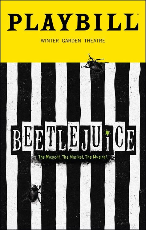 Broadway Musicals Posters, Beetlejuice The Musical, Musical Theatre Posters, Beetlejuice Cast, Musical Wallpaper, Broadway Playbills, Broadway Posters, Winter Garden Theatre, Theatre Quotes