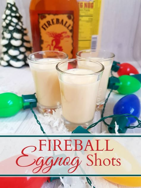 Eggnog And Fireball, Eggnog Shots Recipe, Christmas Fireball Drinks, Fireball Eggnog Recipe, Fireball Shots Recipes, Easy Christmas Shots Recipes, Holiday Shots Christmas, Easy Christmas Shots, Eggnog Shots