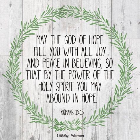 Romans 15:13...by the power of the holy spirit you may abound in hope. Romans 1, Romans 15, Joy And Peace, Soli Deo Gloria, Alesund, Ayat Alkitab, The Holy Spirit, Spiritual Inspiration, Scripture Quotes