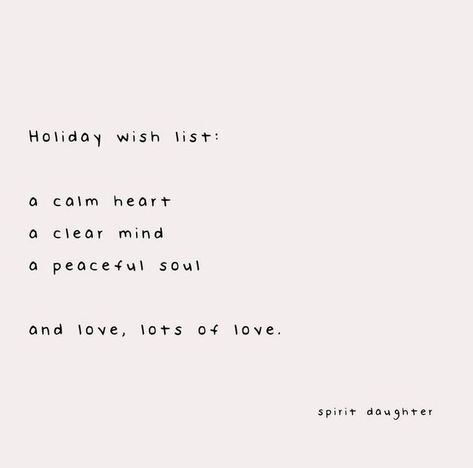 Holiday Spirit Quotes, Spirit Daughter, Spirit Quotes, Peace Quotes, Daughter Quotes, Clear Mind, Yoga Quotes, Positive Mind, Holiday Wishes