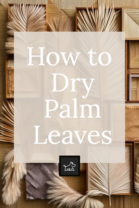 Learn the simple air-drying technique for palm leaves. This pin offers a step-by-step guide on how to hang palm leaves in a warm, dry area with good air circulation, ensuring they dry evenly and maintain their shape and color. Dried Palm Leaves Decor Diy, Palm Diy Decor, How To Dry Out Palm Leaves, Palm Frond Wall Decor, Dried Palm Decor, Dry Leaves Decor, How To Paint Palm Fronds, How To Dry Palm Fronds, How To Dry Palm Leaves