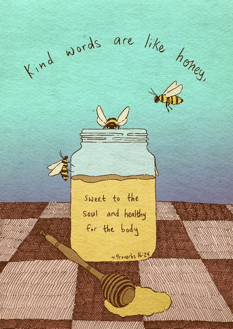 Words Are Like Honey, Citation Art, Inspirerende Ord, Proverbs Quotes, Ayat Alkitab, Trendy Quotes, Art Prints Quotes, Happy Thoughts, Pretty Words