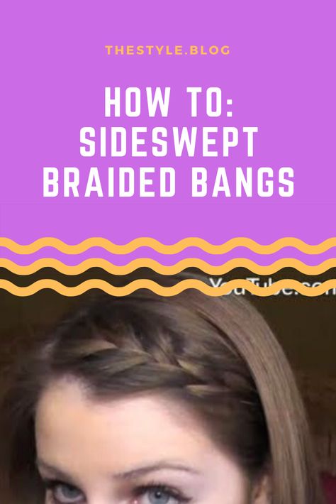 Side Braid Hairstyles Tutorial Videos, Braiding Bangs Back, Braid Bangs Back, How To Braid Bangs, Ways To Pull Back Bangs, Step By Step Braids On Yourself, How To Do A Side Braid, Braid Your Own Hair Step By Step, Heart Meanings