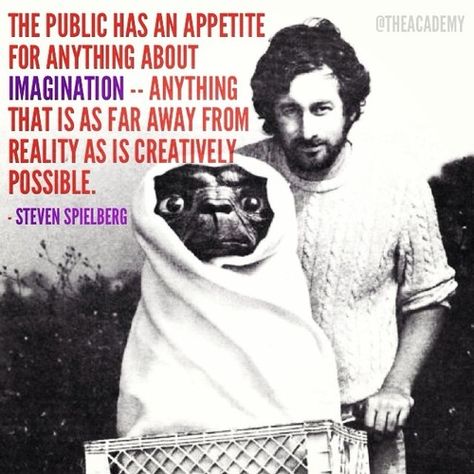 Steven Spielberg on imagination Steven Spielberg Quotes, Filmmaking Quotes, Cinema Quotes, Blackout Poetry, Unique Quotes, Steven Spielberg, Words Matter, Hooray For Hollywood, Movie Buff