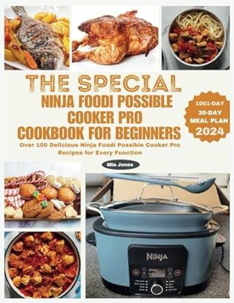 The Special Ninja Foodi Possible Cooker Pro Cookbook for Beginners: Over 100 Delicious Ninja Foodi Possible Cooker Pro Recipes for Every Function (Ninja Cookbook) Possible Cooker Recipes, Possible Cooker Pro Recipes, Ninja Foodi Possible Cooker, Cooking Courses, Cooking Advice, Ninja Foodi, Instapot Recipes, Easy Delicious Recipes, Budget Friendly Recipes