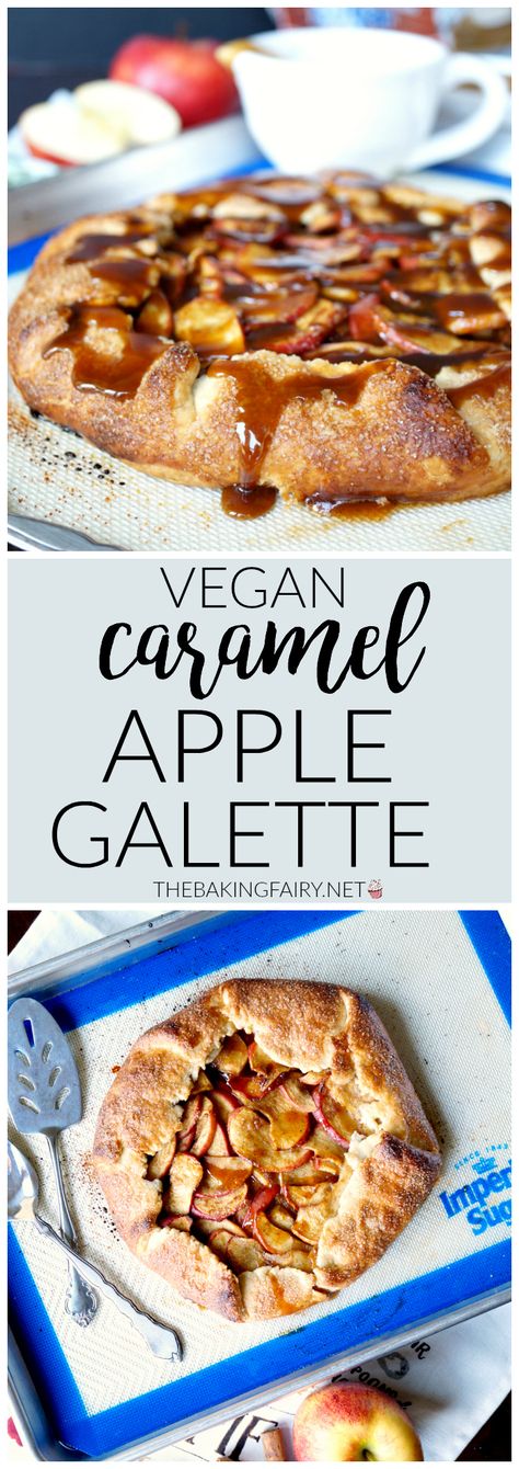 vegan caramel apple galette #AppleWeek | The Baking Fairy Caramel Apple Galette, Vegan Caramel Apple, Vegan Pies Recipes, Vegan Apple Pie, Apple Galette, Fall Vegan Recipes, Galette Recipe, Vegan Caramel, Vegan Apple