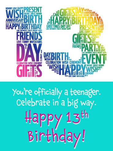 They're officially a teenager! Commemorate this special milestone with an extra special card to say “Happy 13th Birthday!” Filled with a big, colorful number “13” made up of different celebratory words, it's a chance to let them know how joyful you are to see them hit this exciting age and enter a new stage in life. It's also a chance to remind them to celebrate in a big way! Happy 13 Birthday To My Niece, Happy 13th Birthday Boy, Happy 13th Birthday Girl, Happy Birthday 13, 13th Birthday Wishes, Birthday Wishes Girl, Funny Invitations, Birthday Verses For Cards, Birthday Verses