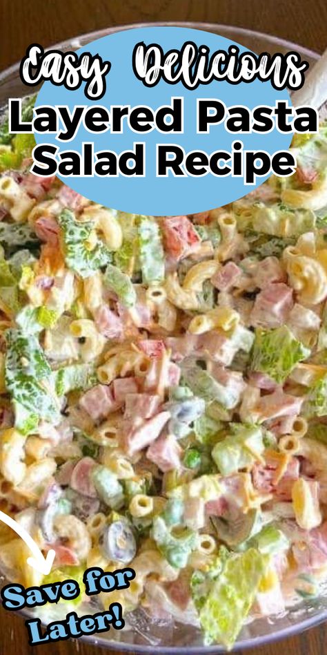 Layered Pasta Salad Layered Pasta Salad With Ham, Layered Spring Pasta Salad, Layered Pasta Salad Recipes, Easy Cold Pasta Salad Recipes Simple Italian Dressing, Layered Pasta Salad 12 Tomatoes, Main Dish Pasta Salad Recipes, Spam Pasta Salad, Overnight Salad Layered, Layered Pasta Salad