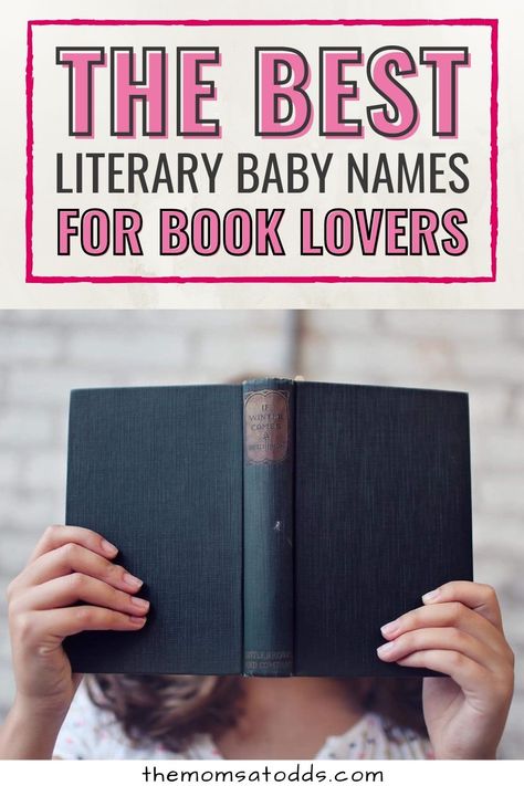 The best literary baby names for book lovers. Photo of woman holding open an old book in front of her face. Nicknames For Book Lovers, Literature Names, Literary Girl Names, Names From Books, Book Character Names, Book Characters Names, Guy Names Unique, Shakespeare Names, Girl Book Characters