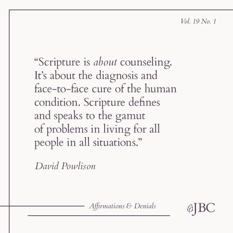 David Powlison Quotes, Wise Counsel Scripture, Christian Counseling Quotes, Christian Psychology, Challenging Thoughts, Validation Quotes, Biblical Counseling, Counseling Quotes, Christian Counseling