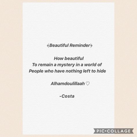 How beautiful to remain a mystery in a world of people who have nothing left to hide ♡ Mystery Quotes, Mysterious Quotes, In A World, How Beautiful, Islamic Quotes, A World, Cards Against Humanity, Quotes