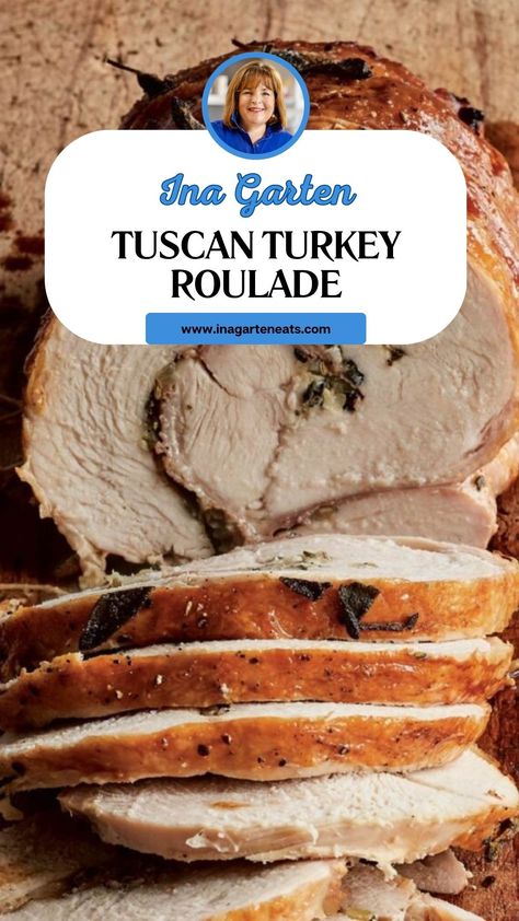 Ina Garten Tuscan Turkey Roulade Tuscan Turkey Roulade Ina Garten, Ina Garten Turkey Roulade, Turkey Roulade Ina Garten, Turkey Roulade Recipes, Turkey Roulade, Turkey Cooking, Best Ina Garten Recipes, Calories Food, Roulade Recipe