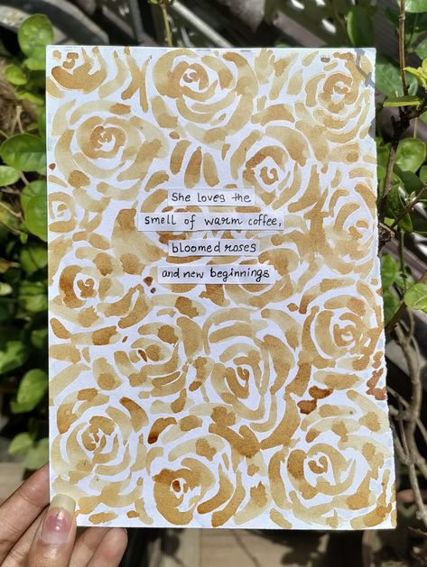 Loose florals made with coffee abd a quote Cute Coffee Paintings, Paint With Coffee Ideas, Aesthetic Coffee Drawing, Coffee Letters Aesthetic, Coffee Painting Aesthetic, Coffee Journal Aesthetic, Coffe Paints Art, Coffee Drawing Easy, Coffee Aesthetic Drawing